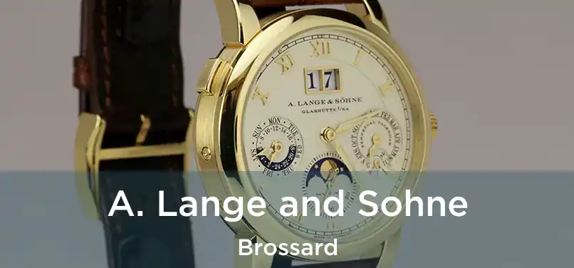  A. Lange and Sohne Brossard