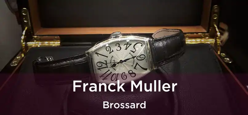  Franck Muller Brossard