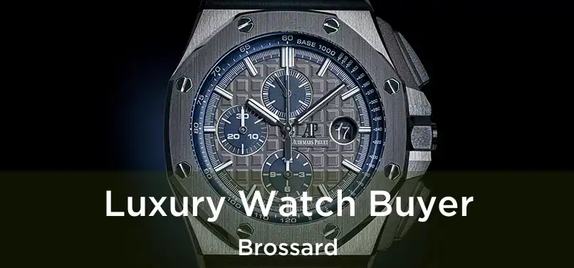  Luxury Watch Buyer Brossard