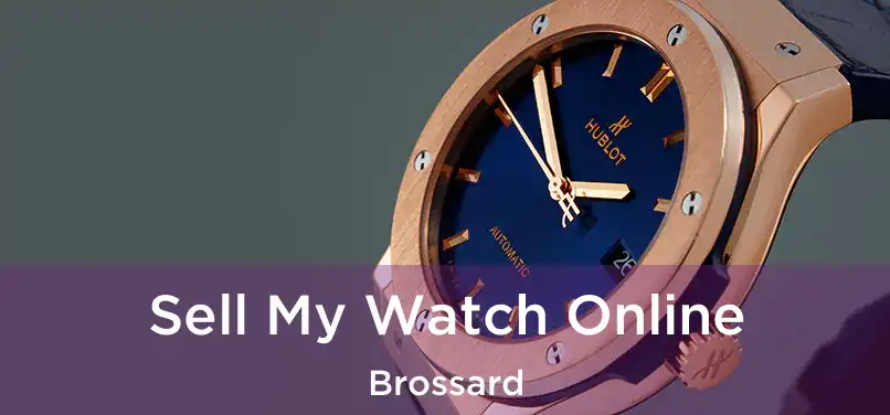  Sell My Watch Online Brossard