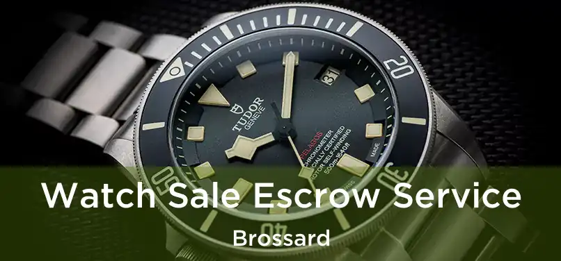  Watch Sale Escrow Service Brossard