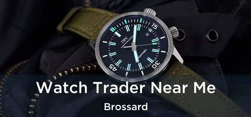  Watch Trader Near Me Brossard